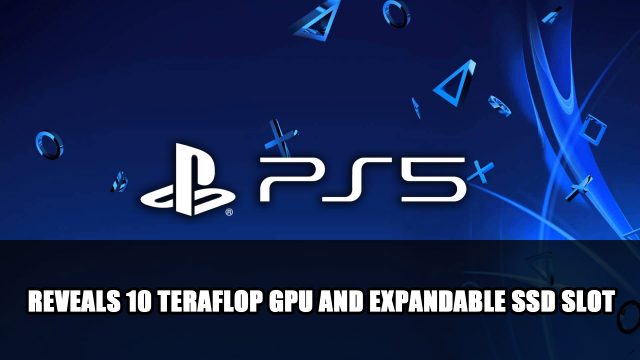 Las especificaciones de Playstation 5 revelan 10 GPU Teraflop y ranura SSD expandible