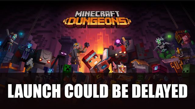 El lanzamiento de Minecraft Dungeons podría retrasarse