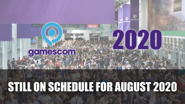 Gamescom 2020 está "Continuando según lo previsto"